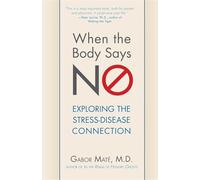 Cuando el cuerpo dice no – Explorando la conexión entre el estrés y la enfermedad – Wiley-VCH