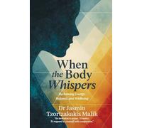 When the Body Whispers: Reclaiming Energy, Balance, and Wellbeing