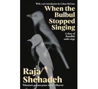When The Bulbul Stopped Singing: A Diary of Ramallah under Siege