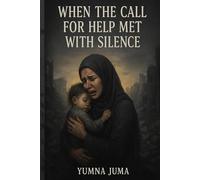 WHEN THE CALL FOR HELP MET WITH SILENCE: A mother’s cry for Gaza, a call to the world