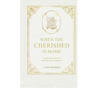 When The Cherished Is Home: “Prepare Your Heart for The Only Guest to Impress” (The Sanctuary Series by Zain Omarjee)