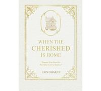 When The Cherished Is Home: “Prepare Your Heart for The Only Guest to Impress” (The Sanctuary Series by Zain Omarjee)