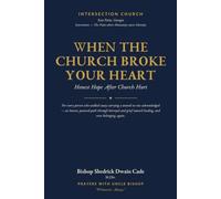 When the Church Broke Your Heart.: Honest Hope After Church Hurt