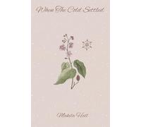 When The Cold Settled: Poetry Collection