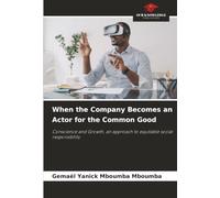 When the Company Becomes an Actor for the Common Good: Conscience and Growth, an approach to equitable social responsibility