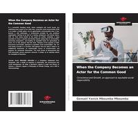 When the Company Becomes an Actor for the Common Good: Conscience and Growth, an approach to equitable social responsibility