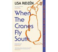 When the Cranes Fly South: The International Prize-winning Bestseller