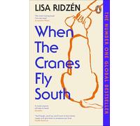 When the Cranes Fly South: The International Prize-winning Bestseller
