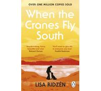 When the Cranes Fly South: The million-copy bestselling word-of-mouth sensation