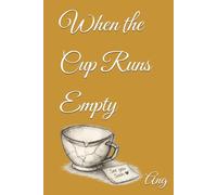 When the Cup Runs Empty