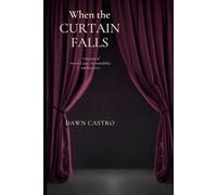 When the Curtain Falls: A memoir of survival, loss, accountability and recovery