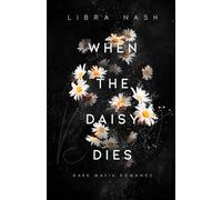 WHEN THE DAISY DIES (Deadly-Flowers-Reihe)