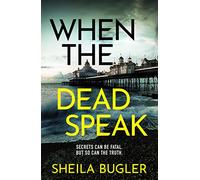 When the Dead Speak: A gripping and page-turning crime thriller packed with suspense (A Dee Doran Crime Thriller, 2)