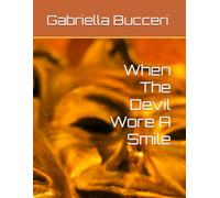 When The Devil Wore A Smile: 1 (Roots of Darkness)