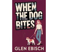 When the Dog Bites: 1 (Madison Revere Mysteries)