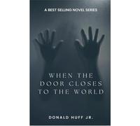 When the Door Closes to the World: 1 (Left in the Dark)