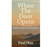 When The Door Opens: Faith, Prayer, and Renewal