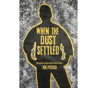 When The Dust Settled: Between A Rock and A Hard Place