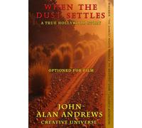When The Dust Settles: I'm Still Standing (John Alan Andrews Creative Universe)