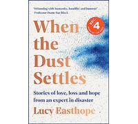 When the Dust Settles: The gripping behind-the-scenes memoir from the UK's top disaster planner - A SUNDAY TIMES BESTSELLER