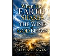 When The Earth Shakes And The Wind Of God Blows: The Shaking, the Breath, and the Hidden Operations of the Wind