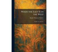 When the East Is in the West: Pacific Coast Sketches