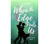 When the Edge Finds Us: 6 (Unseen)