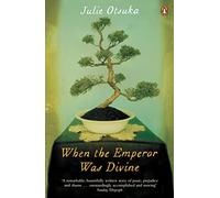 When The Emperor Was Divine: Julie Otsuka
