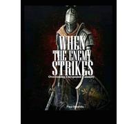 When The Enemy Strikes: Overcoming Unexpected Calamity