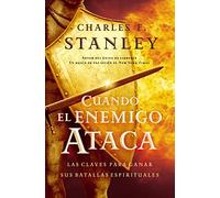 When the Enemy Strikes: The Keys to Winning Your Spiritual Battles: Las claves para ganar tus batallas espirituales