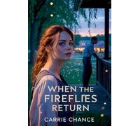 When the Fireflies Return (The Love Stories of Willow Creek)