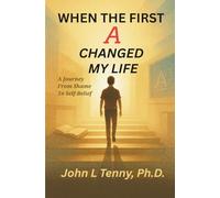 When the First A Changed My Life: A Journey from Shame to Self-Belief