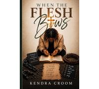 When The Flesh Bows: A Christian Guide to Discipline, Freedom, and Total Surrender.