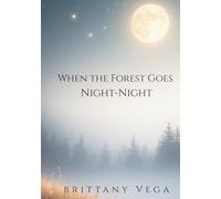 When the Forest Goes Night-Night