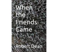 When the Friends Came (The Friends Series)