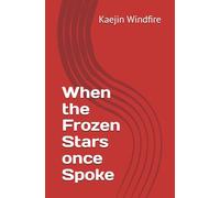 When the Frozen Stars once Spoke (Spoke Tempest)