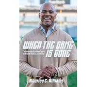 When The Game is Gone: Transitioning to Life after Sports with Faith, Purpose, and Identity