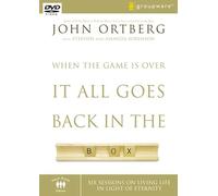 When the Game is Over, it All Goes Back in the Box: Six Sessions on Living Life in the Light of Eternity [USA] [DVD]