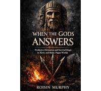 When the Gods Gave Answers: Predictive Divination and Survival Magic in Slavic and Baltic Pagan Worlds
