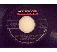 WHEN THE GRASS GROWS OVER ME / HEARTACHES AND HANGOVERS (45/7")