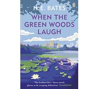 When the Green Woods Laugh: Inspiration for the ITV drama The Larkins starring Bradley Walsh (The Larkin Family Series, 3)