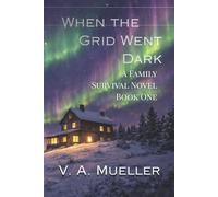 When the Grid Went Dark: A Family Survival Series