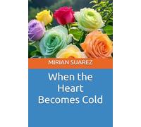 When the Heart Becomes Cold