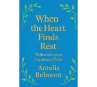 When the Heart Finds Rest: Reflections on the Teachings of Jesus
