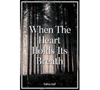 When The Heart Holds Its Breath