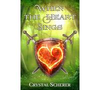 When The Heart Sings