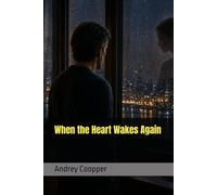 When the Heart Wakes Again
