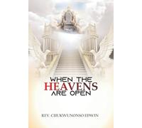WHEN THE HEAVENS ARE OPEN