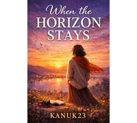 WHEN THE HORIZON STAYS (Elena Maris)