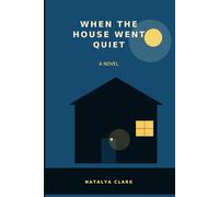 When the House Went Quiet (The Briar Lane Series)